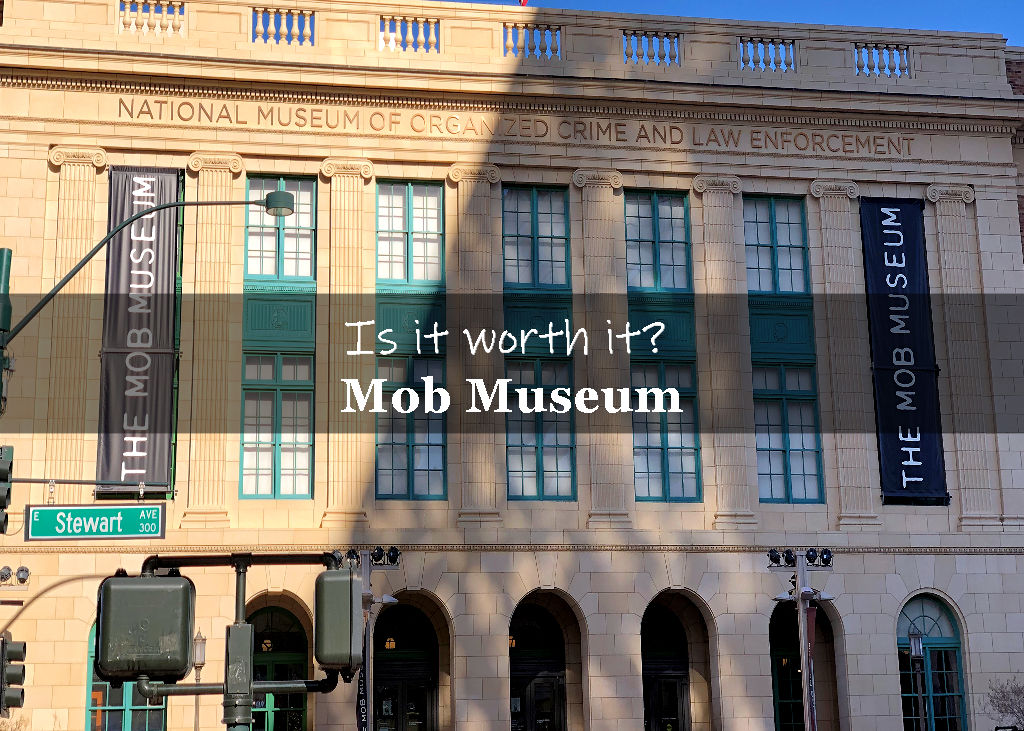 Is the Mob Museum worth it