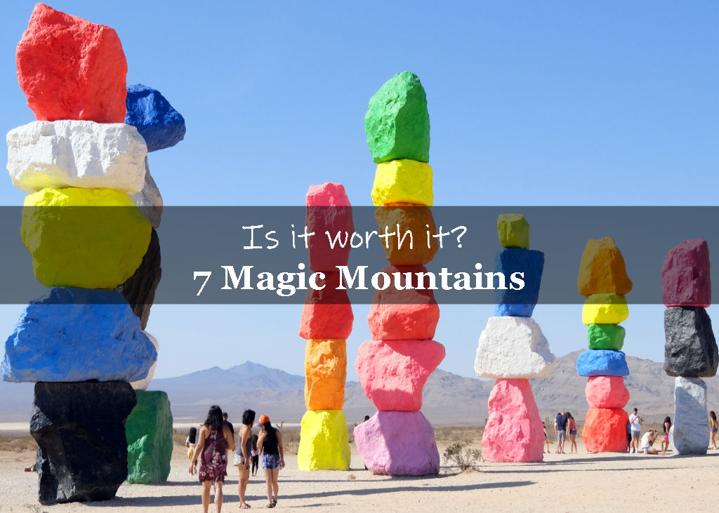 Are the 7 Magic Mountains worth it