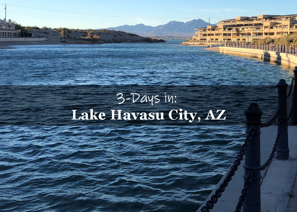 3-day itinerary for Lake Havasu, Arizona